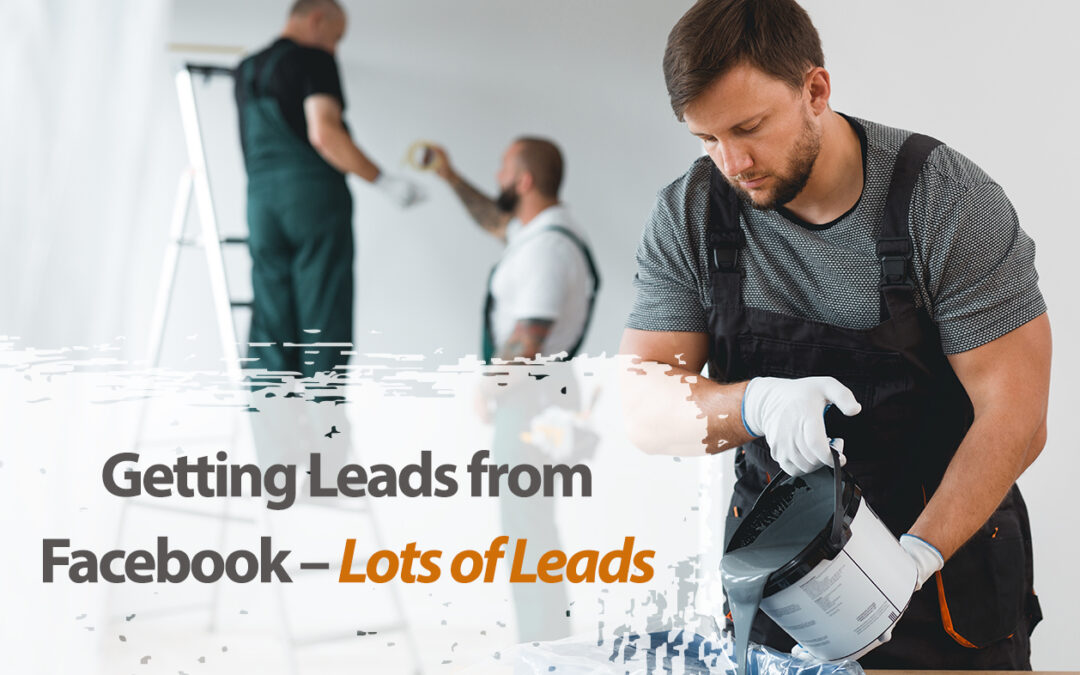 Getting Leads from Facebook – Lots of Leads